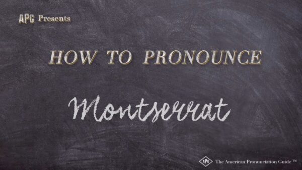 How to Pronounce Montserrat: A Quick Guide for Travelers 2025